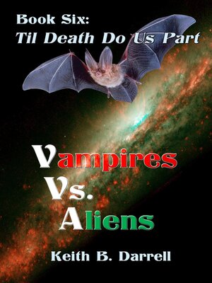 cover image of Vampires Vs. Aliens, Book Six